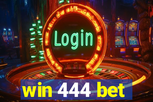 win 444 bet